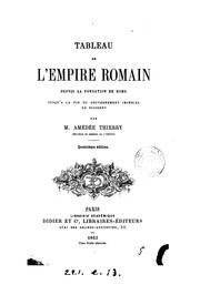 Cover of: Tableau de l'empire romain depuis la fondation de Rome jusqu'à la fin du gouvernement impérial ... by Amédée Simon Dominique Thierry