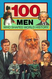 Cover of: 100 men who shaped world history by Bill Yenne