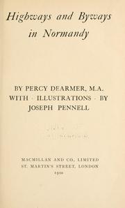 Cover of: Highways and byways in Normandy by Percy Dearmer