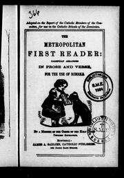 Cover of: The metropolitan first reader: carefully arranged in prose and verse, for the use of schools
