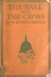 Cover of: The ball and the cross by Gilbert Keith Chesterton
