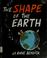 Cover of: The shape of the earth.