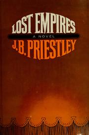 Cover of: Lost Empires: being Richard Herncastle's account of his life on the variety stage from November 1913 to August 1914, together with a prologue and epilogue
