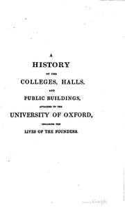 Cover of: A History of the Colleges, Halls, and Public Buildings, Attached to the ...