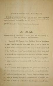 Cover of: A bill to be entitled An act to levy additional taxes for the common defense and support of the government.