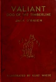 Cover of: Valiant, dog of the timberline by John "Jack" Sherman O'Brien