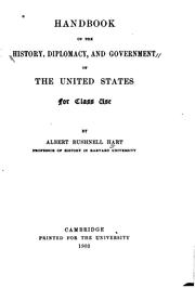 Cover of: Handbook of the history, diplomacy, and government of the United States by Albert Bushnell Hart