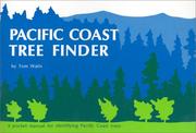 Cover of: Pacific Coast Tree Finder a Manual for Identifying Pacific Coast Trees (Nature Study Guides) | Tom Watts