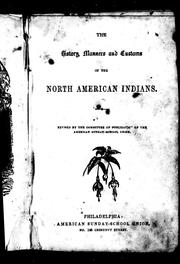 Cover of: The history, manners and customs of the North American Indians
