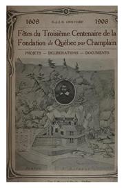 Cover of: Troisième centenaire de la fondation de Québec by H. J. J. B. Chouinard