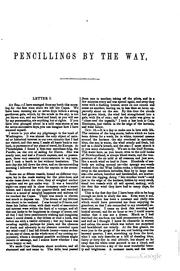 Cover of: Pencillings by the Way: Written During Some Years of Residence and Travel in ...