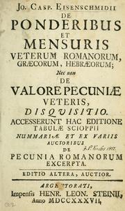 Cover of: De ponderibus et mensuris veterum Romanorum, Graecorum, Hebraeorum by Johann Caspar Eisenschmidt