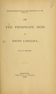 Cover of: On the phosphate beds of South Carolina by Nathaniel Southgate Shaler