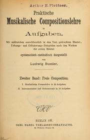 Cover of: Praktische Musikalische Compositionslehre in aufgaben: mit zahlreichen ausschliesslich in den text gedruckten Muster-, Uebungs- und Erläuterungs-Beispielen nach den Werken der ersten Meister