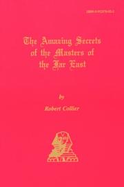 The Amazing Secrets of the Masters of the Far East by Robert Collier