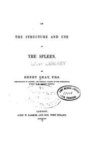 Cover of: On the structure and use of the spleen.