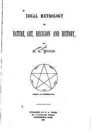 Cover of: Ideal metrology in nature, art, religion and history by Herman Gaylord Wood