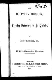 Cover of: The solitary hunter, or, Sporting adventures in the prairies