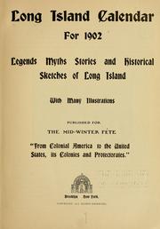 Cover of: Long Island calendar for 1902: legends, myths, stories and historical sketches of Long Island ...