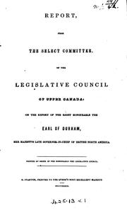 Cover of: Report from the Select Committee of the Legislative Council of Upper Canada ...