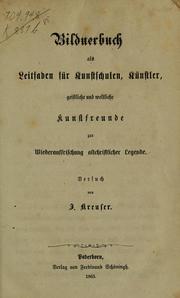 Cover of: Bildnerbuch als Leitfaden für Kunstschulen, Künstler, geistliche und weltliche Kunstfreunde zur Wiederauffrischung altchristlicher Legende