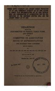 Cover of: Timber Supply Stability Act; Ancient Forest Protection Act of 1990 ...