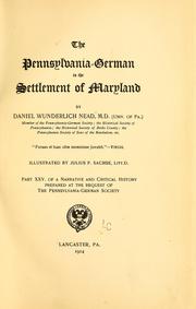 The Pennsylvania-German in the settlement of Maryland by Daniel W. Nead