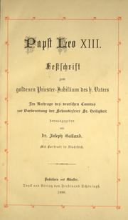 Cover of: Papst Leo XIII: Festschrift zum goldenen Priester-Jubiläum des H. Vaters ; im Auftrage des deutschen Comités zur Vorbereitung der Sekundizfeier Sr. Heiligkeit