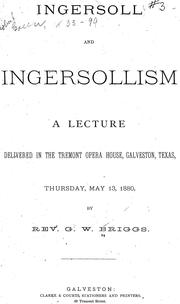 Cover of: Ingersoll and Ingersollism by G. W. Briggs