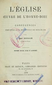 Cover of: L'Église, oeuvre de l'homme-Dieu by Besson, Louis François Nicolas Monseigneur