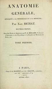 Cover of: Anatomie générale by Xavier Bichat