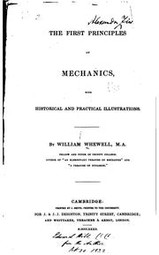 Cover of: First Principles of Mechanics, with Historical and Practical Illustrations