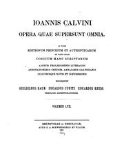 Cover of: Ioannis Calvini opera quae supersunt omnia: Ad fidem editionum principum et authenticarum ex ... by Jean Calvin