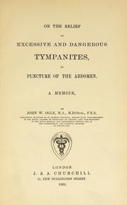 Cover of: On the relief of excessive and dangerous tympanites, by puncture of the abdomen: a memoir