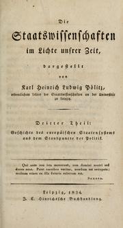 Cover of: Die Staatswissenschaften im Lichte unsrer Zeit by Karl Heinrich Ludwig Pölitz