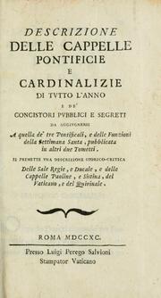 Cover of: Descrizione delle cappelle pontificie e cardinalizie di tutto l'anno e de' concistori pubblici e segreti by Francesco Cancellieri