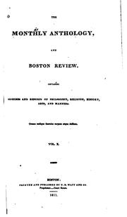 Cover of: The Monthly Anthology, and Boston Review by William Emerson , Samuel Cooper Thacher , Anthology Society (Boston, Mass.), David Phineas Adams , Anthology Society