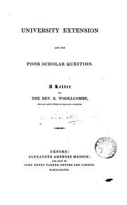 Cover of: University Extension and the Poor Scholar Question: A Letter to the Rev. E. Woollcombe by Charles Marriott , Edward Cooper Woollcombe