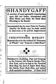 Cover of: Shandygaff: A Number of Most Agreeable Inquirendoes Upon Life and Letters ... by Christopher Morley