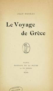 Cover of: Le voyage de Grèce. by Jean Moréas