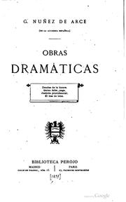 Cover of: Obras dramáticas ... by Gaspar Núñez de Arce