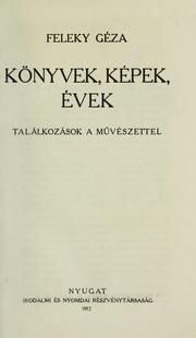 Cover of: Könyvek, képek, évek: találkozások a müvészettel