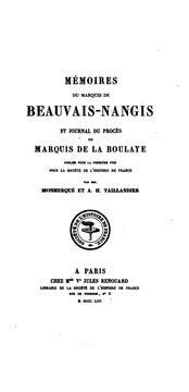 Mémoires du marquis de Beauvais-Nangis et Journal du procès du marquis de La Boulaye by Beauvais-Nangis, Nicolas de Brichanteau marquis de