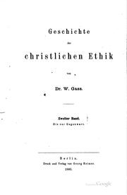 Cover of: Geschichte der christlichen Ethik by Wilhelm Gass