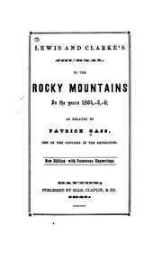 Cover of: Lewis and Clark's journal to the Rocky Mountains in the years 1804,-5,-6: as related by Patrick Gass, one of the officers in the expedition.