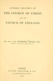 Cover of: Catholic thoughts on the Church of Christ and the Church of England. by Frederic Myers, Frederic Myers