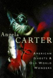 Cover of: American Ghosts and Old World Wonders by Angela Carter