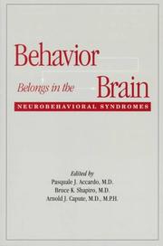 Cover of: Behavior belongs in the brain: neurobehavioral syndromes