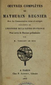 Cover of: Oeuvres complètes, avec les commentaires revues et corrigés précédées de l'histoire de la satire en France, pour servir de discours préliminaire, par M. Viollet Le Duc