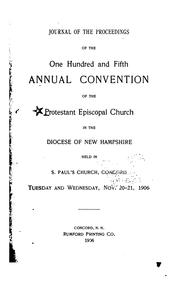 Journal of the ... Annual Convention, Diocese of New Hampshire by Convention , Episcopal Church , Diocese of New Hampshire, Episcopal Church Diocese of New Hampshire. Convention